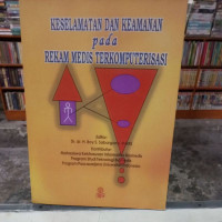 KESELAMATAN DAN KEAMANAN pada REKAM MEDIS TERKOMPUTERISASI