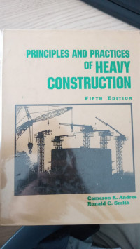 Image of principles and practices of heavy construction