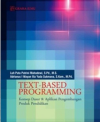 Image of TEXT-BASED PROGRAMMING Konsep Dasar & Aplikasi Pengembangan Produk Pendidik