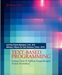 TEXT-BASED PROGRAMMING Konsep Dasar & Aplikasi Pengembangan Produk Pendidik