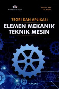 Image of TEORI DAN APLIKASI ELEMEN MEKANIK TEKNIK MESIN