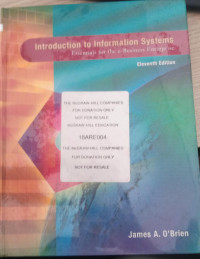 Introduction to Information Systems:Essentials for the e-Bussiness Enterprise