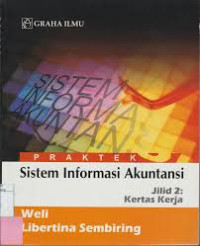 PRAKTEK Sistem Informasi Akutansi Jilid 2 Kerta KERJA