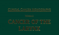 Image of CLINICAL CANCER MONOGRAPHS VOLUME 2 CANCER OF THE LARYNX