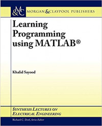 Image of Learning Programming using MATLAB (Synthesis Lectures on Electrical Engineering)