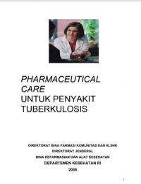 Image of PHARMACEUTICAL CARE UNTUK PENYAKIT TUBERKULOSIS