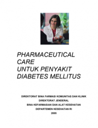 Image of PHARMACEUTICAL CARE UNTUK PENYAKIT DIABETES MELLITUS