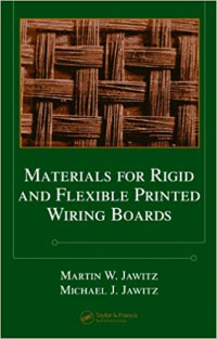 Materials for Rigid and Flexible Printed Wiring Boards