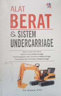 ALAT BERAT & SISTEM UNDERCARRIAGE