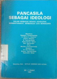 PANCASILA SEBAGAI IDEOLOGI DALAM BERBAGAI BIDANG KEHIDUPAN BERMASYARAKAT, BERBANGSA DAN BERNEGARA