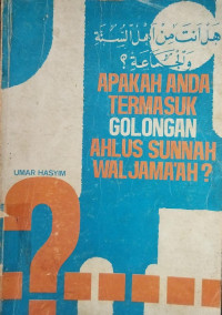 APAKAH ANDA TERMASUK GOLONGAN AHLUS SUNNAH WAL JAMA'AH?