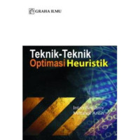 TEKNIK-TEKNIK OPTIMASI HEURISTIK