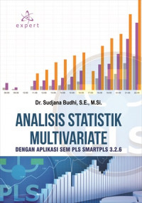 Image of ANALISIS STATISTIK MULTIVARIATE : DENGAN APLIKASI SEM PLS SMARTPLS 3.2.6