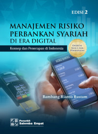 Image of Manajemen Risiko Perbankan Syariah di Era Digital konsep dan penerapan di Indonesia