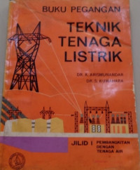 Image of BUKU PEGANGAN TEKNIK TENAGA LISTRIK JILID 1