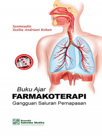 Buku Ajar FARMAKOTERAPI GANGGUAN Saluran Pernapasan