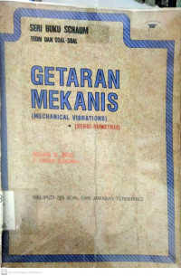 Image of SERI BUKU SCHAUM TEORI DAN SOAL-SOAL GETARAN MEKANIS (MECHANICAL VIBRATIONS) (VERSI SI/METRIK)
