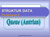 Image of STRUKTUR  DATA
PERTEMUAN 6
Queue (Antrian)