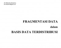 FRAGMENTASI DATA
dalam
BASIS DATA TERDISTRIBUSI