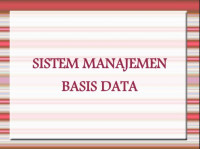 Image of SISTEM MANAJEMEN

BASIS DATA