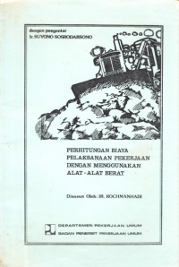 Image of PERHITUNGAN BIAYA PELAKSANAAN PEKERJAAN DENGAN MENGGUNAKAN ALAT-ALAT BERAT