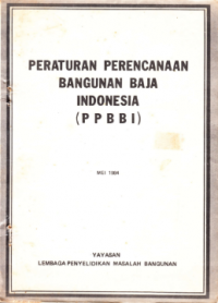 PERATURAN PERENCANAAN BANGUNAN BAJA INDONESIA (PPBBI)