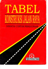 Image of TABEL KONSTRUKSI JALAN RAYA (DISERTAI CONTOH PENGGUNAAN)