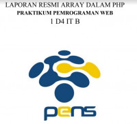 LAPORAN RESMI ARRAY DALAM PHP
PRAKTIKUM PEMROGRAMAN WEB