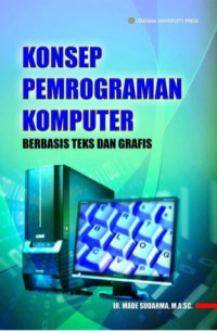 KONSEP PEMROGRAMAN KOMPUTER
BERBASIS TEKS DAN GRAFIS