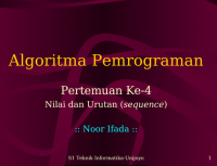 Image of Algoritma Pemrograman

Pertemuan Ke-4
Nilai dan Urutan (sequence)
