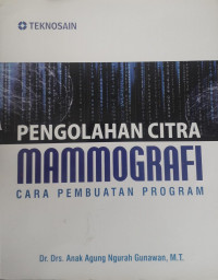 Image of Pengolahan Citra Mmmografi Cara Pembuatan Progam