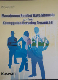 Manajemen Sumber Daya Manusia Untuk Keunggulan Bersaing Organisasi