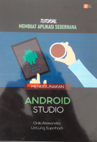 Tutorial Membuat Aplikasi Sederhana Menggunakan Android Studio