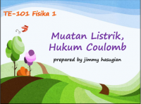 Muatan Listrik,
Hukum Coulomb