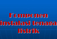 Image of Komponen
instalasi tenaga
listrik