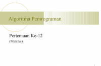 Image of Algoritma Pemrograman

Pertemuan Ke-12
(Matriks)