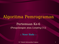 Algoritma Pemrograman

Pertemuan Ke-6

(Pengulangan atau Looping [1])