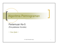 Algoritma Pemrograman

Pertemuan Ke-5
(Penyeleksian Kondisi)