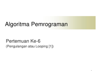 Image of Algoritma Pemrograman

Pertemuan Ke-6
(Pengulangan atau Looping [1])
