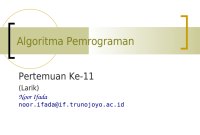 Algoritma Pemrograman

Pertemuan Ke-11
(Larik)