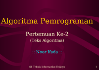 Algoritma Pemrograman

Pertemuan Ke-2
(Teks Algoritma)