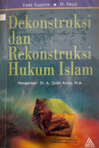 Dekonstruksi dan Rekonstruksi Hukum Islam