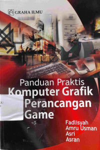 Image of Panduan Praktis Komputer Grafik dan Perancangan Game