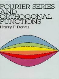 FOURIER SERIES AND ORTHOGONAL FUNCTIONS