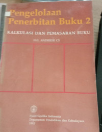 Image of Pengelolaan Penerbitan Buku 2 : Kalkulasi dan Pemasaran Buku