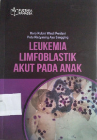 LEUKEMIA LIMFOBLASTIK AKUT PADA ANAK