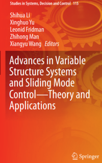 Advances in Variable
Structure Systems and
Sliding Mode Control—
Theory and Applications