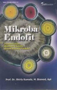 MIKROBA ENDOFIT Pemanfaatan Mikroba Endofit dalam Bidang Farmasi