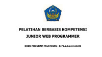 PELATIHAN BERBASIS KOMPETENSI
JUNIOR WEB PROGRAMMER