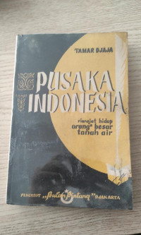 Image of Pusaka Indonesia riwayat hidup orang-orang besar tanah air